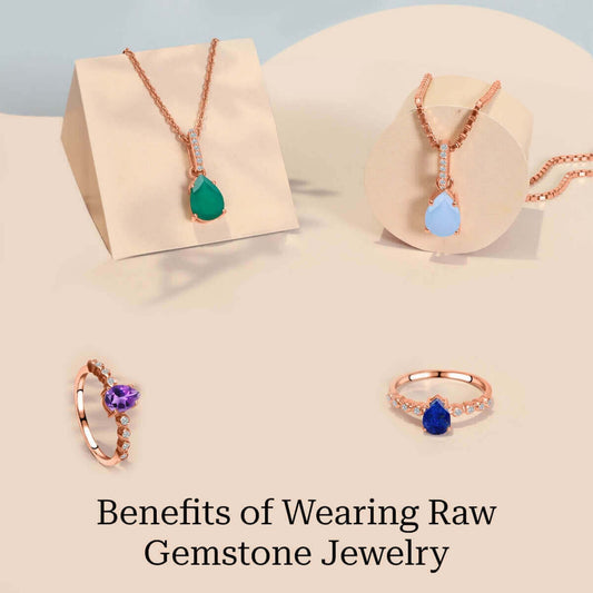 The Benefits of Wearing Stone Jewelry for Your Physical and Emotional Health